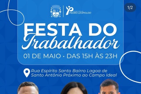 Festa do Trabalhador terá programação especial nos dias 1º e 3 de maio em Pedro Leopoldo