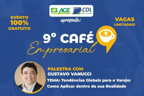 Café Empresarial em Pedro Leopoldo terá palestra sobre tendências do varejo