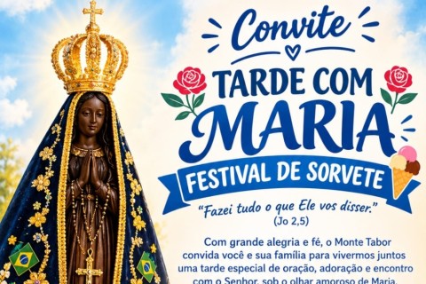 Comunidade Monte Tabor promove Tarde com Maria e Festival de Sorvete no dia 12 de outubro