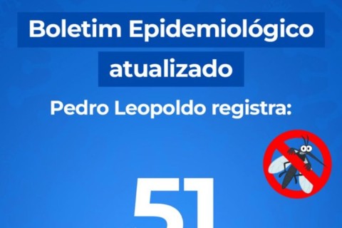 Pedro Leopoldo registra 51 casos confirmados de arboviroses, aponta boletim epidemiológico