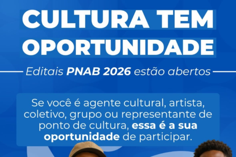 Editais da PNAB 2026 abrem oportunidades para agentes culturais