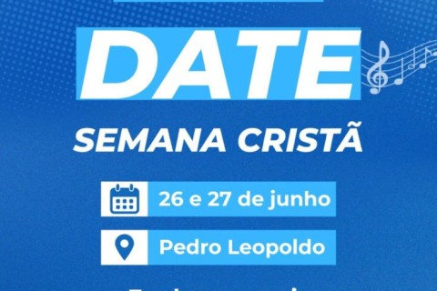 Marque na agenda: Semana da Cultura Cristã acontece nos dias 26 e 27 de junho em Pedro Leopoldo