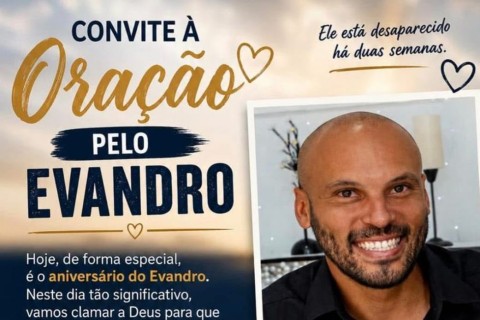 Desaparecido há duas semanas, Evandro é lembrado em corrente de oração no dia do seu aniversário